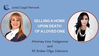 Selling a Home after Death of a Loved One - Practical and Legal Ramifications