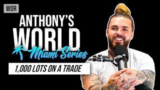 Anthony's World: $300,000 to $17 Million, Trading 1000 Lots | WOR Podcast - Miami Series EP.12