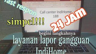 cara lapor gangguan indihome via telpon (188)