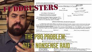 FUDDBUSTERS: The Polymer80 Raid. The truth about 80% enforcement action and our wayward agency