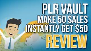 PLR Vault - Make 50 Sales - Instantly Get $50 || Also get Free bonuses