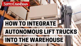 How to Integrate Autonomous Lift Trucks Into the Warehouse