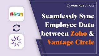Seamlessly Sync Employee Data between Zoho & Vantage Circle | Product Video