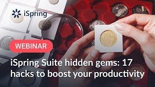 iSpring Suite hidden gems: 17 hacks to boost your productivity