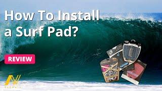 How to install a surf pad?