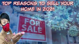 Top reasons to sell your home in 2021