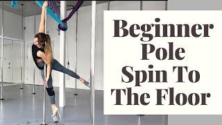 BEGINNER POLE DANCE MOVE || Spin Move Down To The Floor | Spin Descend