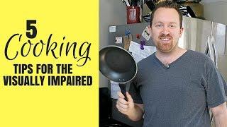 5 Tips on Preparing Meals for the Visually Impaired Person| Life After Sight Loss