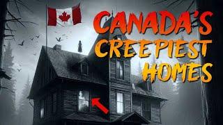 Enter If You Dare  The 7 Most Haunted Houses in Canada! ️   Creepiest True Ghost Stories 