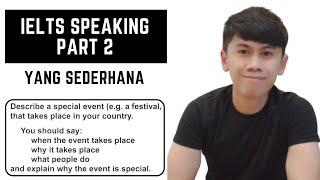 Tips SEDERHANA Jawab IELTS Speaking Part 2