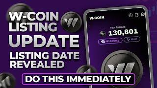 W-Coin Airdrop Listing and Withdrawal Update (SNAPSHOT CONCLUDED, DO THIS IMMEDIATELY or NO PAYMENT)