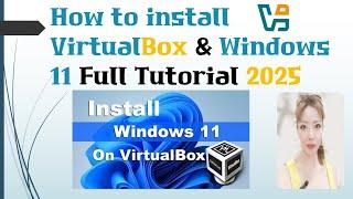 How to Install VirtualBox & Windows 11 ? 2025 & Windows 11 Set up  |  Step-by-Step  &  Full Tutorial