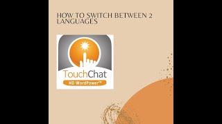 AAC: How to switch between 2 languages on TouchChat with Word Power