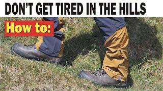 Walk up hills without getting tired