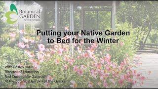 Putting your Native Plant Garden To Bed For Winter with Roslyn Imrie