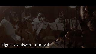 Tigran Avetisyan - Horovel