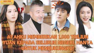 【Indo Sub】Tindakan mengejutkan ayahku membuat semua orang memandangku dengan takjub!#minidrama