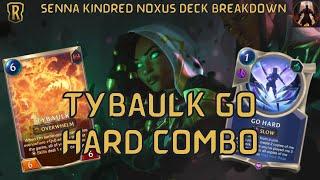 Tybaulk Go Hard Control with Senna Kindred | Deck Breakdown & Gameplay | Legends of Runeterra