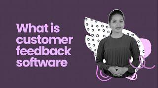 What is Customer Feedback Software? | SurveySparrow