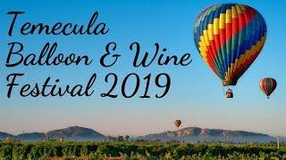 SD TOURIST SIGHTS: Temecula Valley Balloon & Wine Festival