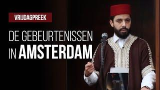 NL Vrijdagpreek: De gebeurtenissen in Amsterdam | Imam Azzedine Karrat