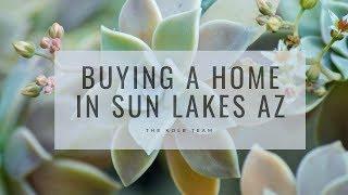 Buying a Home in Sun Lakes Arizona | The Kolb Team Sun Lakes AZ Realtors