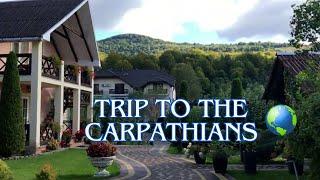 Relaxation in the mountains: Vacation in the Ukrainian Carpathians