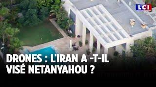 Drones : l'Iran a -t-il visé Netanyahou ?