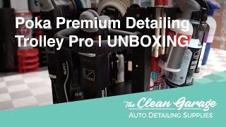 Poka Premium Detailing Trolley Pro | UNBOXING | 3 Level Detail Cart on Wheels