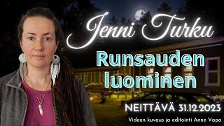 Jenni Turku - Runsauden luominen