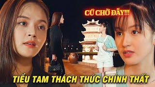 Tiểu tam THÁCH THỨC chính thất "Giữ Được Chồng" | Hương Vị Tình Thân 2 | VFC OFFICIAL