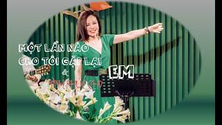 BÍCH NGỌC - Một lần nào cho tôi gặp lại em (Vũ Thành An) & Tình Khúc Cho Em (Lê Uyên Phương)