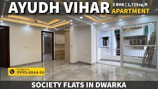 3 BHK Society Flats in Dwarka [ 1,725 sq.ft ] Ayudh Vihar Apartments in Dwarka Sector 13