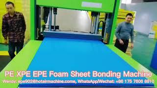 How To Bond Crosslinked Polyethylene Foam? PE EPE XPE Foam Sheet Bonding Machine