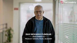 Meet Prof. Ravi Mokashi Punekar, Dean Emeritus Product Design at Pearl Academy