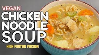 THE ONLY  HIGH PROTEIN, VEGAN CHICKEN(less) NOODLE SOUP YOU WILL EVER NEED!