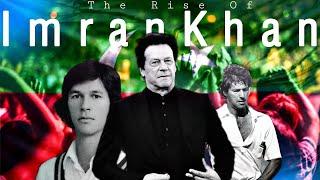 The Rise Of Imran Khan