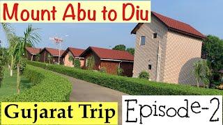 Episode 2| Mount Abu to Diu| Gujarat Road Trip After Lockdown|Covering 3400 Kms|Believe Your Passion