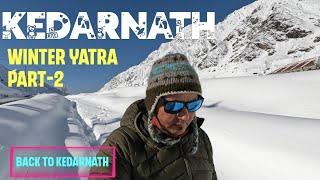 केदारनाथ सचमुच स्वर्ग है| | Unlocking The Winter Magic Of Shri Kedarnath Dham Part-2