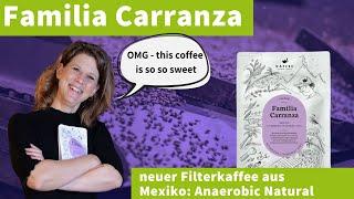 Familia Carranza - Fruchtig-beeriger Filterkaffee aus Mexiko