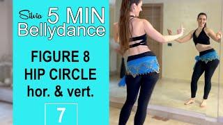 Hip CIRCLE vert & hor. • FIGURE 8  ⏰ 5 MIN BELLYDANCE PRACTICE with Silvia - Bellydance Card 7 -