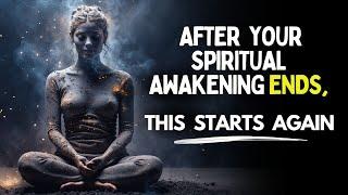 3 Things You Can Expect to Happen After Your Spiritual Awakening Ends