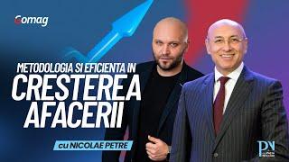  Metodologia și eficiența în creșterea afacerii cu Nicolae Petre