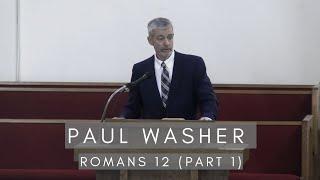 Paul Washer - Romans 12 (Part 1)