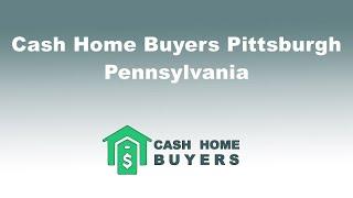 Cash Home Buyers Pittsburgh Pennsylvania | 844-980-5697