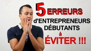 5 ERREURS d'entrepreneurs DÉBUTANTS à éviter de toute urgence