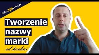 Tworzenie nazwy marki od kuchni | Jak wygląda współpraca z agencją namingową