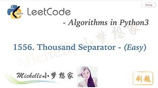 LeetCode in Python 1556. Thousand Separator - Michelle小梦想家