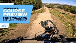 GoPro: Fort William COURSE PREVIEW with Ronan Dunne - '24 UCI Downhill MTB World Cup