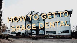 HOW TO GET TO SPACE DENTAL | WEST YORKSHIRE.